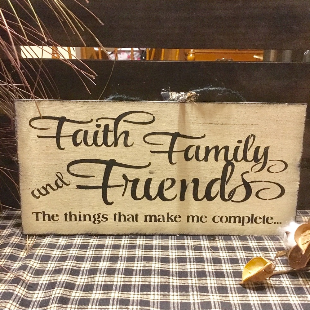 3/$25....Faith Family Friends farmhouse sign
